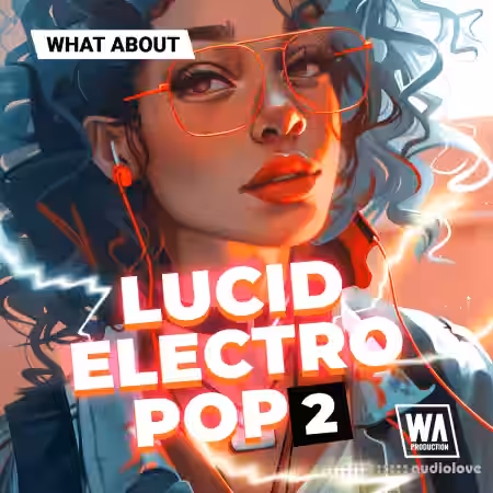 W. A. Production What About Lucid Electro Pop 2 [WAV, MiDi, Synth Presets] - Sample Pack Artwork