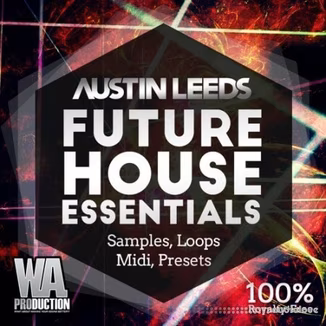 WA Production Austin Leeds Future House Essentials [WAV, MiDi, Synth Presets]