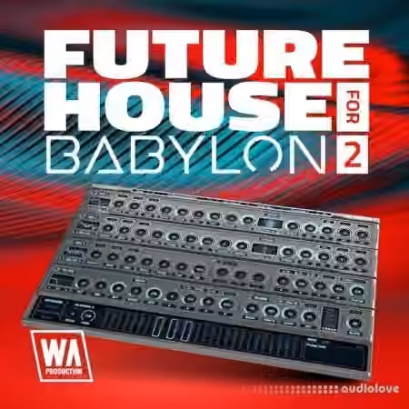 WA Production Future House for Babylon 2 [Synth Presets] - Sample Pack Artwork