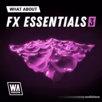 WA Production What About FX Essentials 3 [WAV]