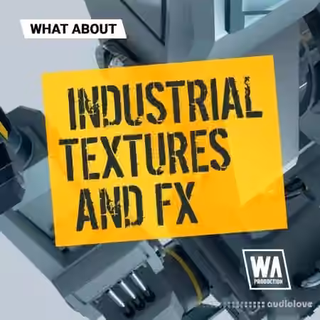 WA Production What About Industrial Textures And FX [WAV] - Sample Pack Artwork