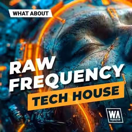 WA Production What About: Raw Frequency Tech House [WAV, MiDi, Synth Presets]