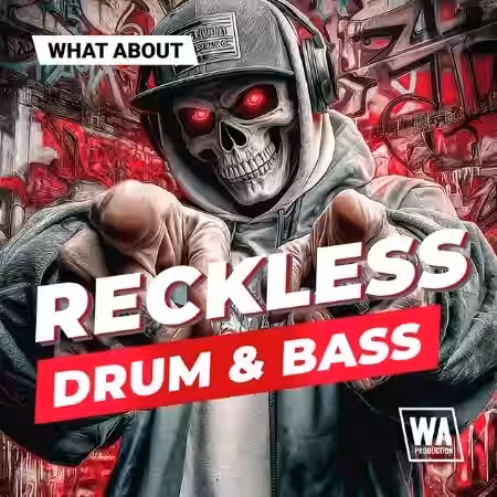 Wa Production What About Reckless Drum And Bass [WAV, MiDi, Synth Presets]