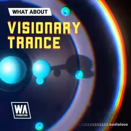 WA Production What About Visionary Trance [WAV, MiDi, Synth Presets, DAW Templates] - Sample Pack Artwork