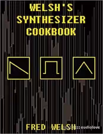 Welsh's Synthesizer Cookbook: Synthesizer Programming, Sound Analysis, and Universal Patch Book - Sample Pack Artwork