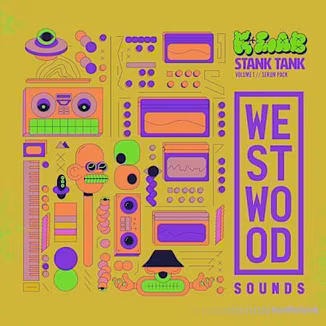 Westwood Sounds K+Lab Stank Tank Vol. 1 (Serum Pack) [Synth Presets]