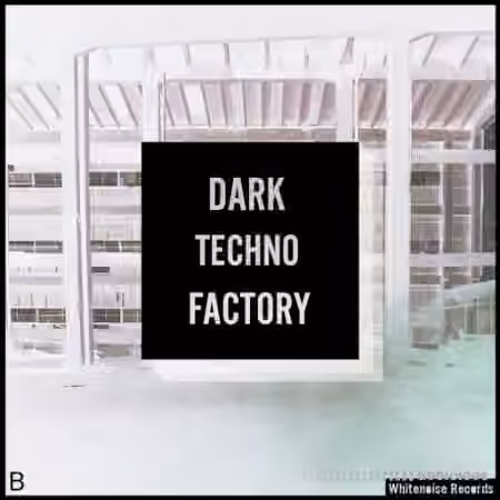 Whitenoise Records Dark Techno Factory B [WAV] - Sample Pack Artwork