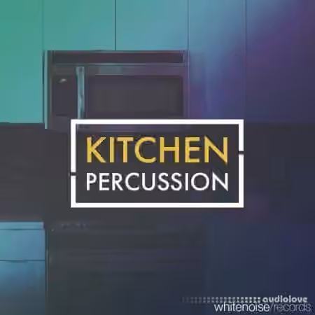 Whitenoise Records Kitchen Percussion [WAV] - Sample Pack Artwork
