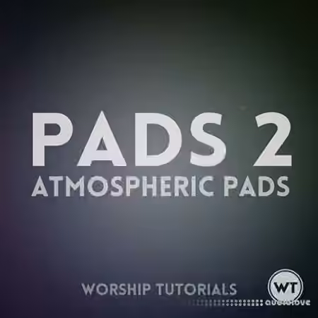 Worship Tutorials Pads 2 Atmospheric Pads [WAV] - Sample Pack Artwork