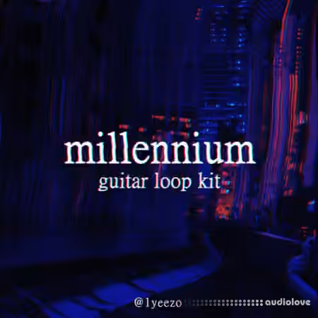 Yeezo Millennium Guitar Loop Kit [WAV] - Sample Pack Artwork