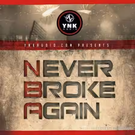 YnK Audio Never Broke Again [WAV, MiDi, DAW Templates]