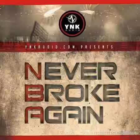 YnK Audio Never Broke Again [WAV, MiDi, DAW Templates] - Sample Pack Artwork