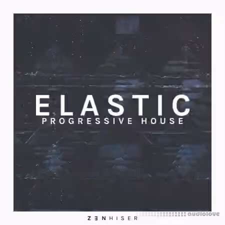 Zenhiser Elastic Progressive House [WAV] - Sample Pack Artwork