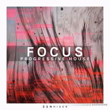 Zenhiser Focus Progressive House [WAV, MiDi, PROPER] - Sample Pack Artwork