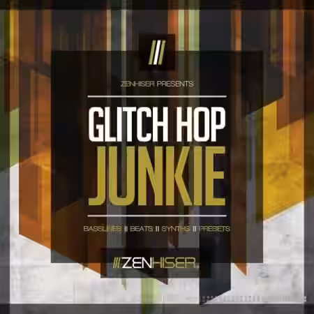 Zenhiser Glitch Hop Junkie [WAV] - Sample Pack Artwork