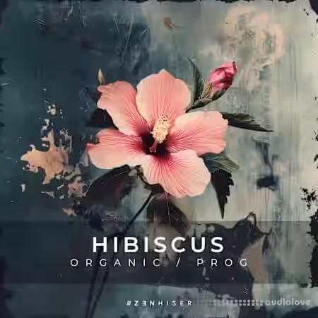 Zenhiser Hibiscus - Organic / Progressive [WAV] - Sample Pack Artwork