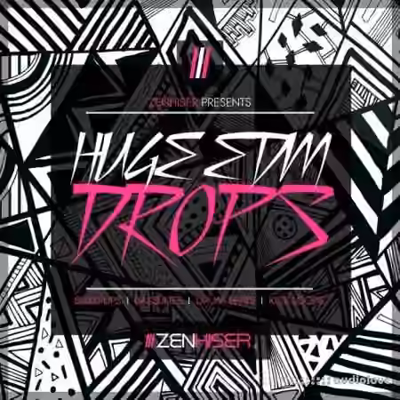 Zenhiser Huge EDM Drops [WAV] - Sample Pack Artwork
