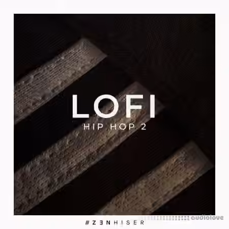 Zenhiser Lofi Hip Hop 2 [WAV] - Sample Pack Artwork