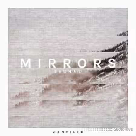 Zenhiser Mirrors Techno [WAV, MiDi] - Sample Pack Artwork