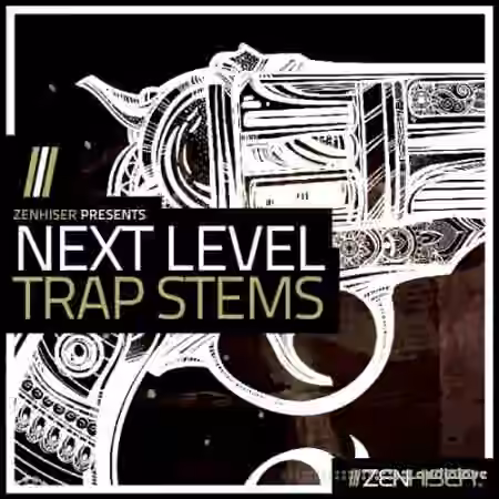 Zenhiser Next Level Trap Stems [WAV, MiDi] - Sample Pack Artwork