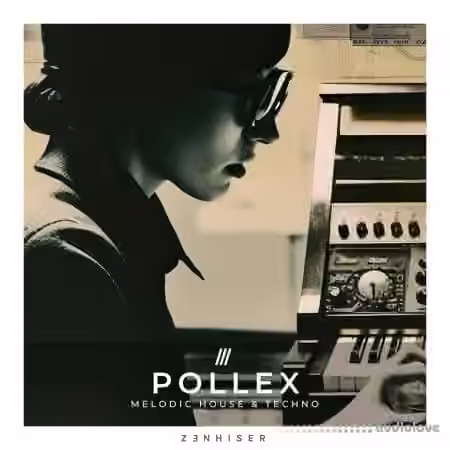 Zenhiser Pollex Melodic House and Techno [WAV] - Sample Pack Artwork