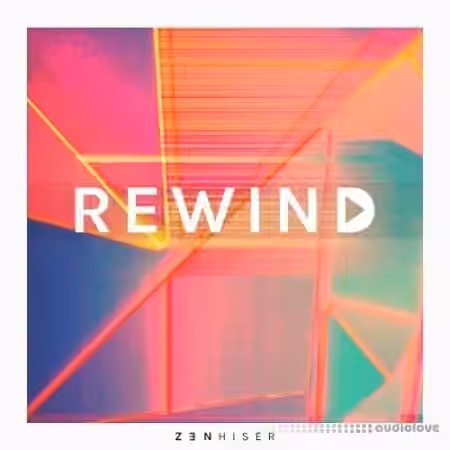 Zenhiser Rewind [WAV, MiDi] - Sample Pack Artwork