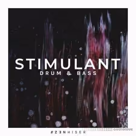 Zenhiser Stimulant Drum and Bass [WAV] - Sample Pack Artwork