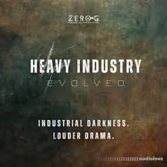 Zero-G Heavy Industry Evolved [KONTAKT]