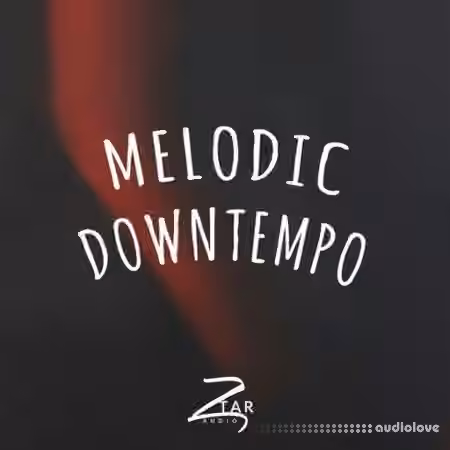 Ztar Audio Melodic Downtempo [WAV] - Sample Pack Artwork